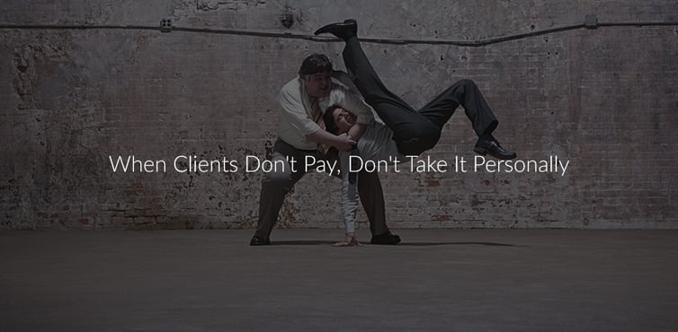 When Clients Dont Pay Dont Take It Personally.jpg
